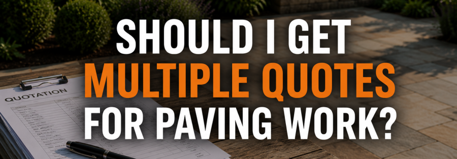 Should I Get Multiple Quotes for Paving Work